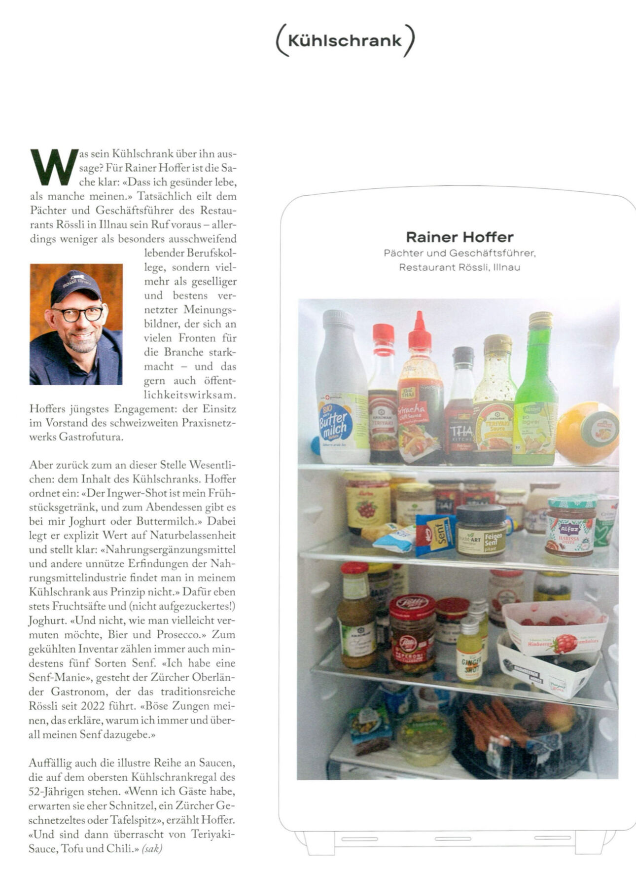 „Im Kühlschrank von Rainer Hoffer, Pächter Rössli Illnau“